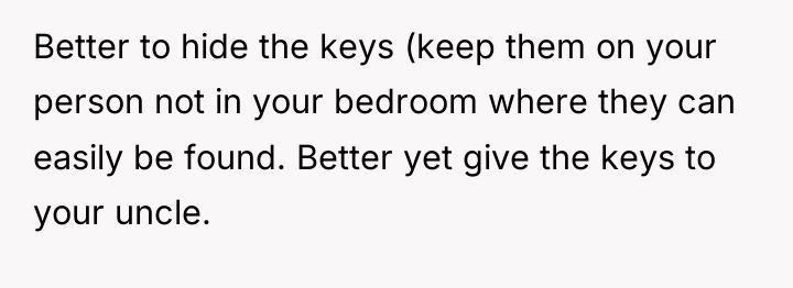 Better to hide the keys (keep them on your person...