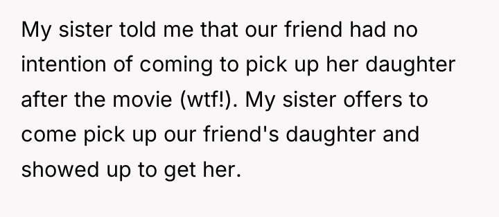 My sister told me that our friend had no intention...