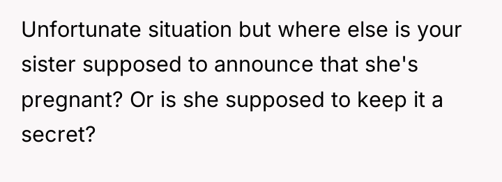 Unfortunate situation but where else is your sister supposed to...