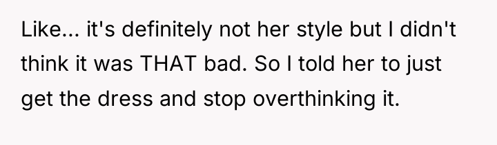 Like... it's definitely not her style but I didn't think...