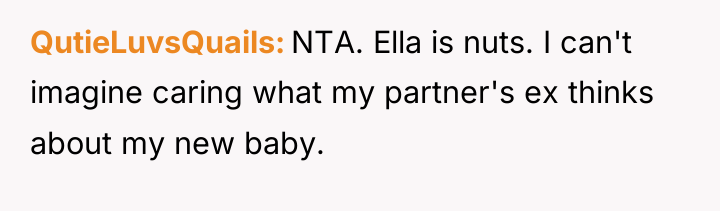 QutieLuvsQuails NTA. Ella is nuts. I can't imagine caring what...