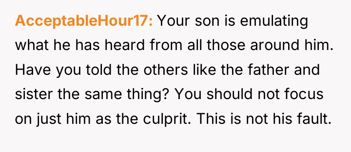 AcceptableHour17 Your son is emulating what he has heard from...