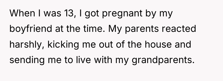 When I was 13, I got pregnant by my boyfriend...