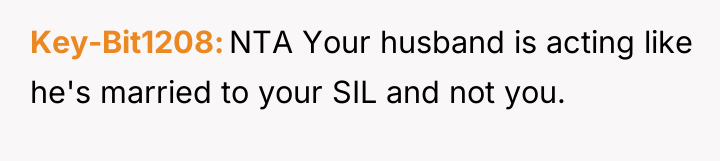 Key-Bit1208 NTA Your husband is acting like he's married to...