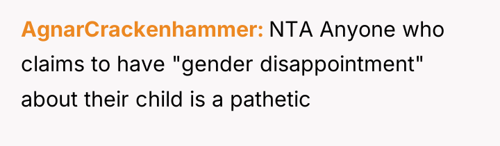 AgnarCrackenhammer NTA Anyone who claims to have "gender disappointment" about...