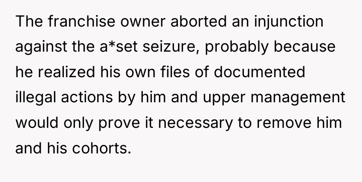 The franchise owner aborted an injunction against the a*set seizure,...