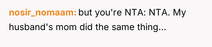 nosir_nomaam but you're NTA: NTA. My husband's mom did the...