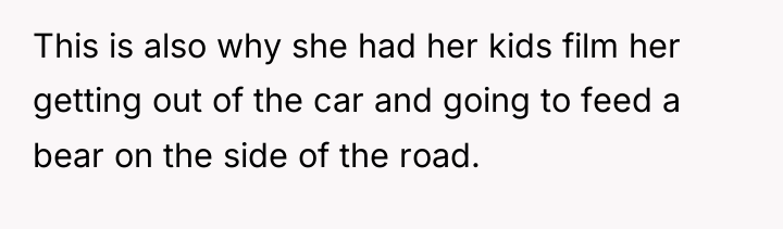 This is also why she had her kids film her...