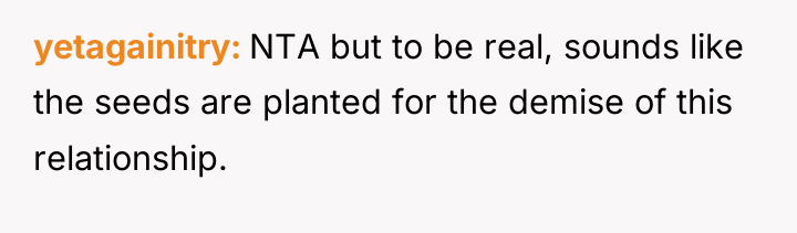 yetagainitry NTA but to be real, sounds like the seeds...