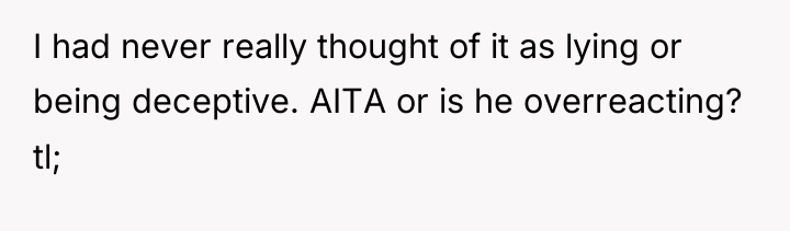 I had never really thought of it as lying or...