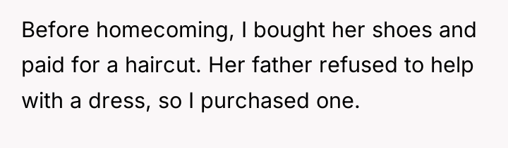 Before homecoming, I bought her shoes and paid for a...