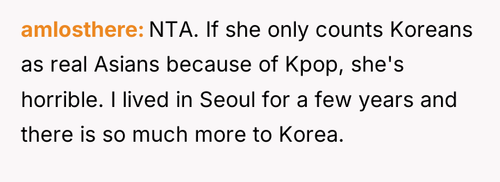 amlosthere NTA. If she only counts Koreans as real Asians...