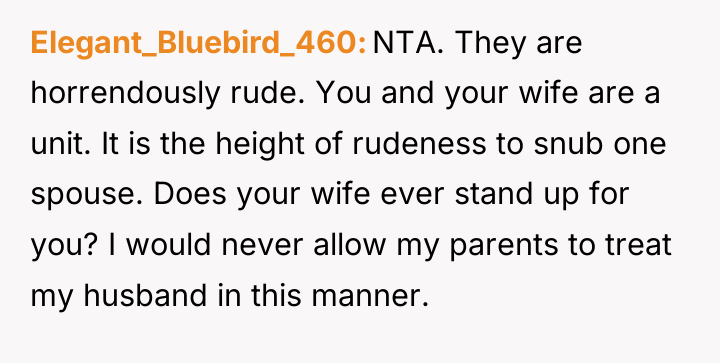 Elegant_Bluebird_460 NTA. They are horrendously rude. You and your wife...