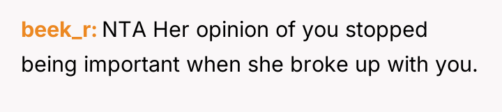 beek_r NTA Her opinion of you stopped being important when...