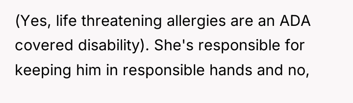 (Yes, life threatening allergies are an ADA covered disability). She's...