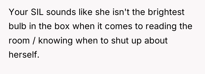 Your SIL sounds like she isn't the brightest bulb in...