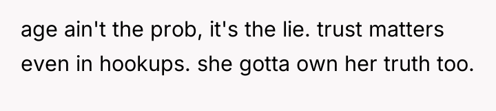age ain't the prob, it's the lie. trust matters even...