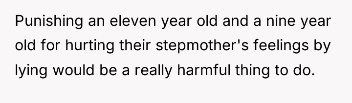 Punishing an eleven year old and a nine year old...