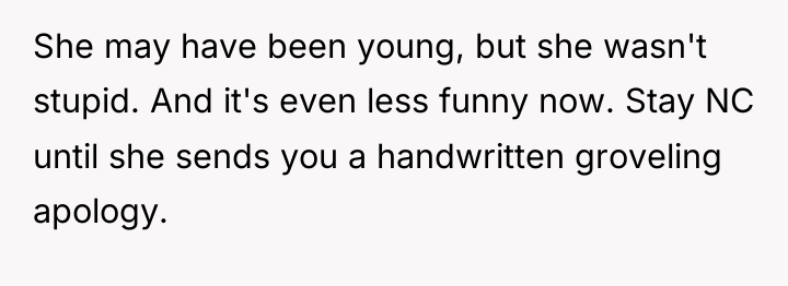 She may have been young, but she wasn't stupid. And...