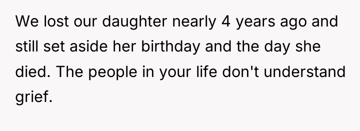 We lost our daughter nearly 4 years ago and still...