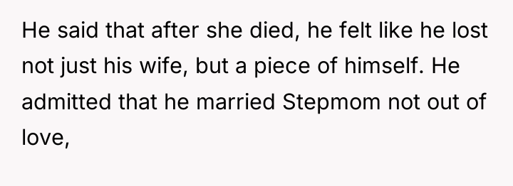 He said that after she died, he felt like he...