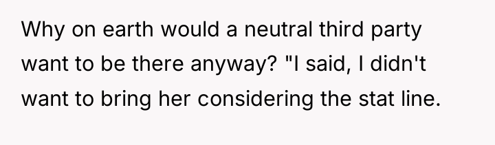 Why on earth would a neutral third party want to...