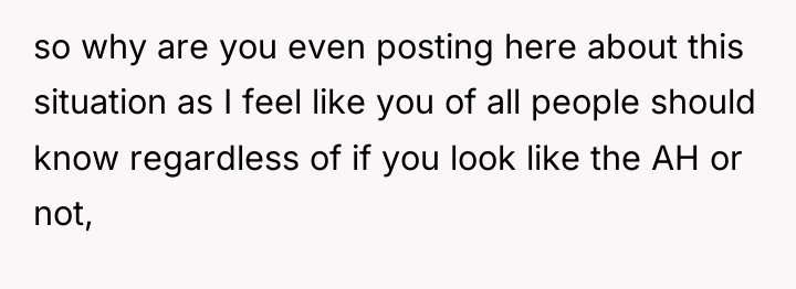 so why are you even posting here about this situation...