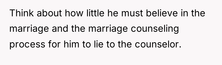 Think about how little he must believe in the marriage...