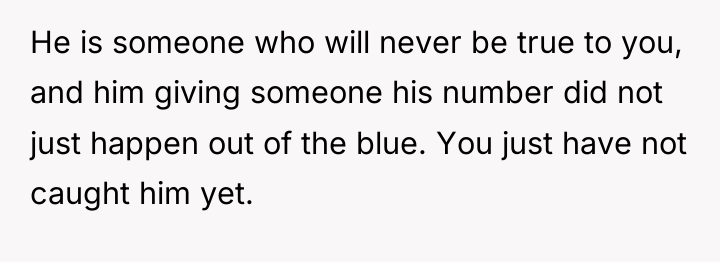 He is someone who will never be true to you,...