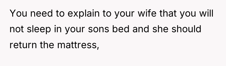 You need to explain to your wife that you will...