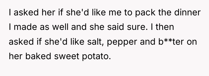I asked her if she'd like me to pack the...