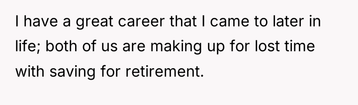 I have a great career that I came to later...