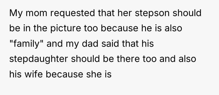 My mom requested that her stepson should be in the...
