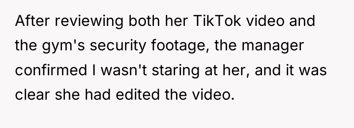 After reviewing both her TikTok video and the gym's security...