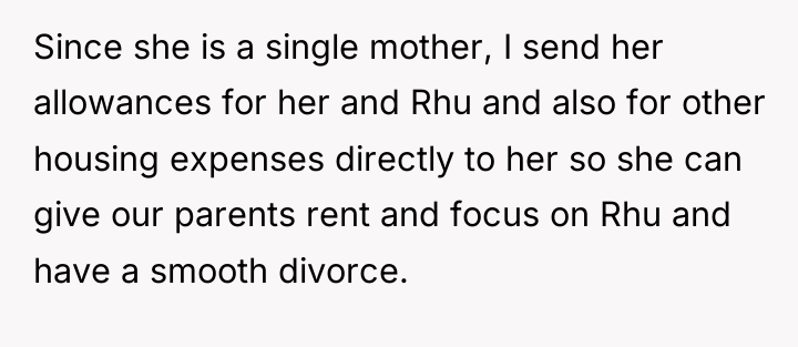 Since she is a single mother, I send her allowances...