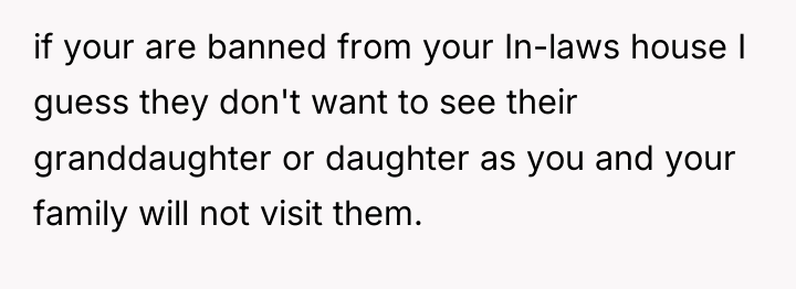 if your are banned from your In-laws house I guess...