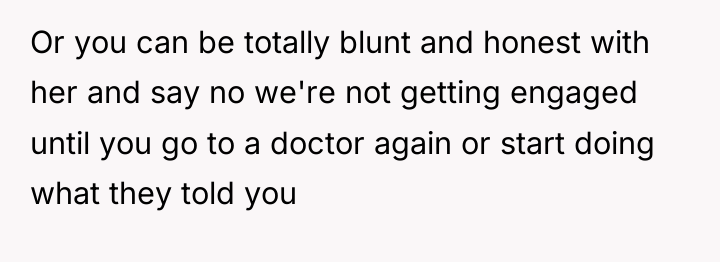 Or you can be totally blunt and honest with her...