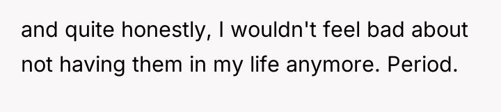 and quite honestly, I wouldn't feel bad about not having...