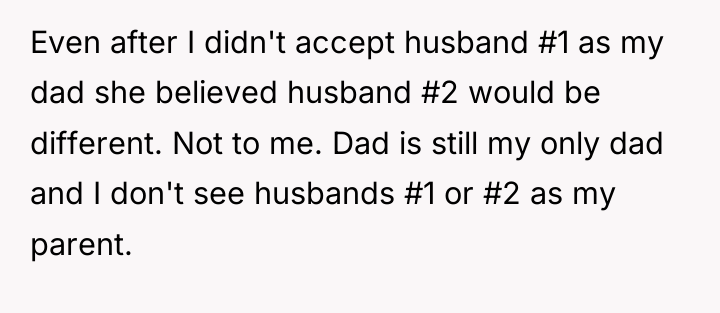 Even after I didn't accept husband #1 as my dad...