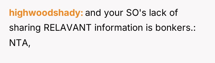 highwoodshady and your SO's lack of sharing RELAVANT information is...