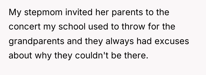 My stepmom invited her parents to the concert my school...