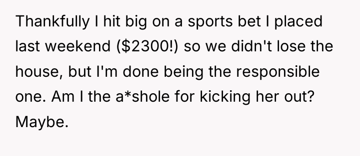 Thankfully I hit big on a sports bet I placed...