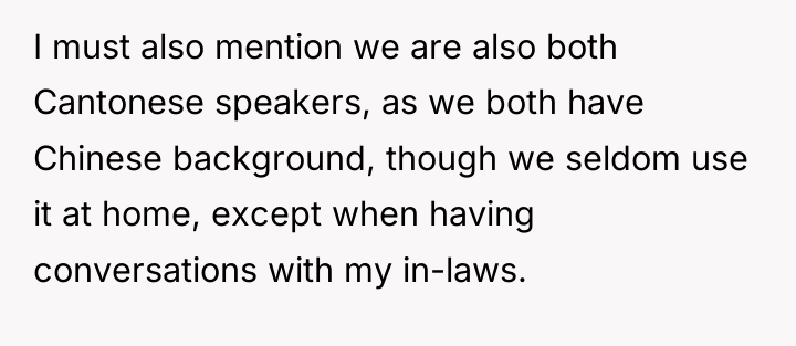 I must also mention we are also both Cantonese speakers,...