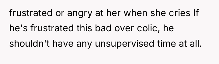 frustrated or angry at her when she cries If he's...