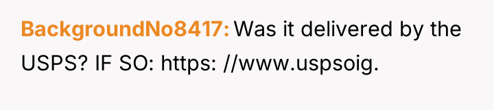BackgroundNo8417 Was it delivered by the USPS? IF SO: https:...