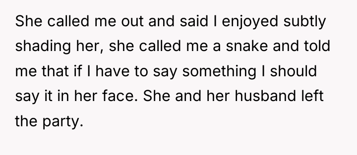 She called me out and said I enjoyed subtly shading...