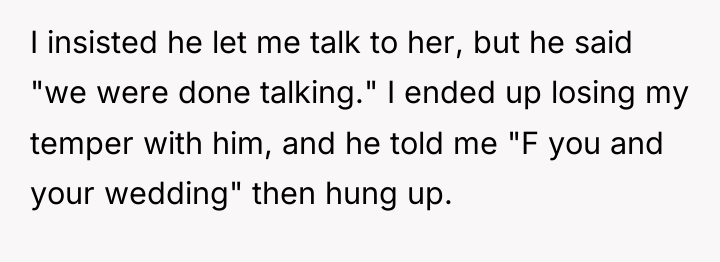 I insisted he let me talk to her, but he...