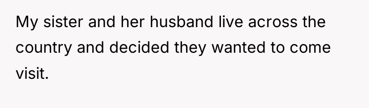 My sister and her husband live across the country and...