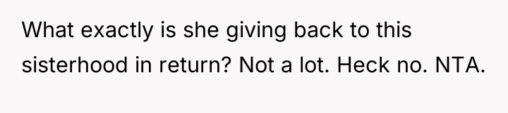 What exactly is she giving back to this sisterhood in...