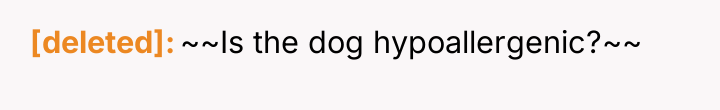 [deleted] ~~Is the dog hypoallergenic?~~